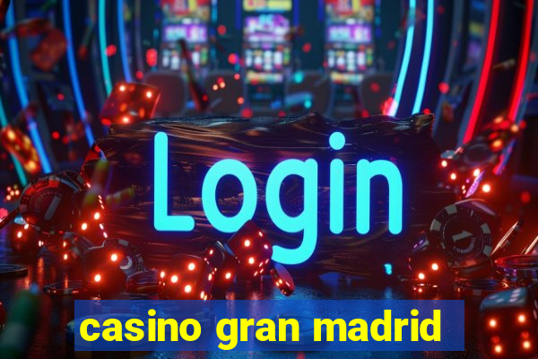 casino gran madrid