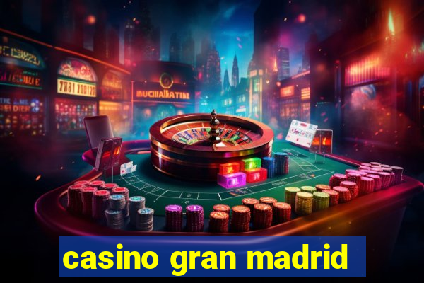 casino gran madrid