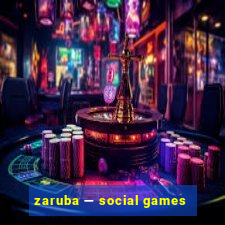 zaruba — social games