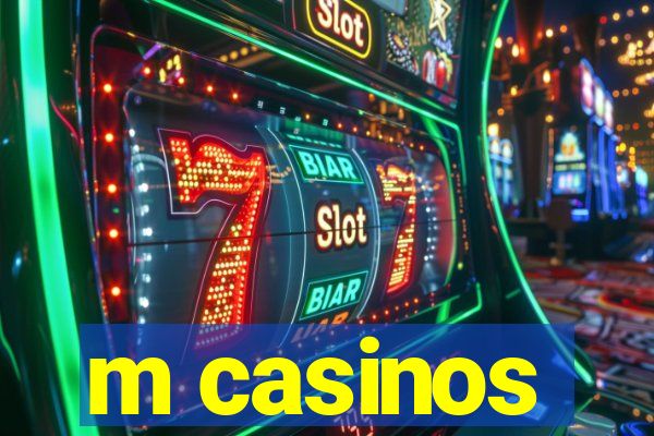 m casinos