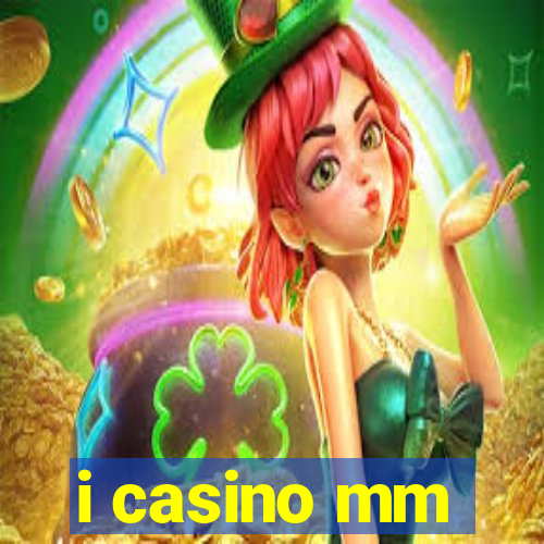 i casino mm