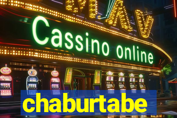 chaburtabe