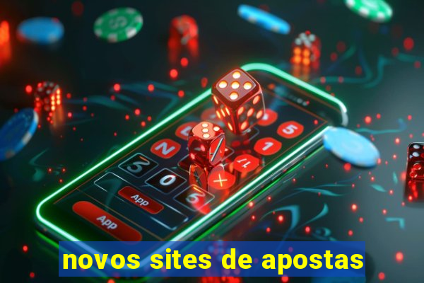 novos sites de apostas