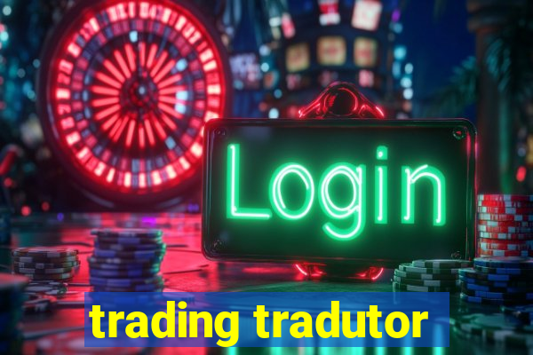 trading tradutor