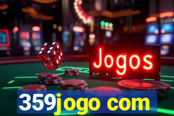 359jogo com