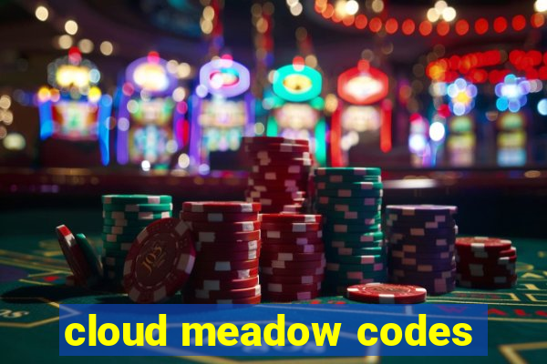 cloud meadow codes