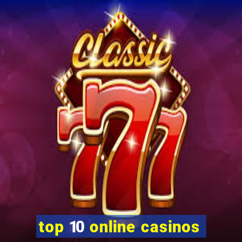 top 10 online casinos