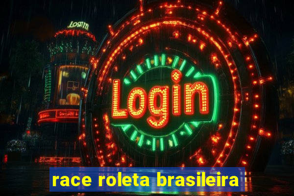 race roleta brasileira