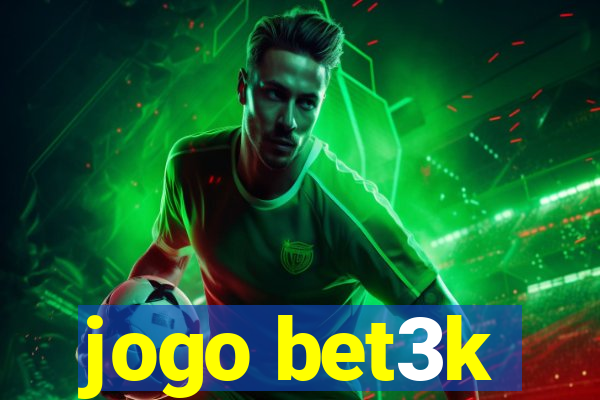 jogo bet3k