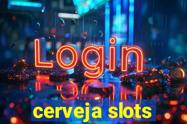 cerveja slots