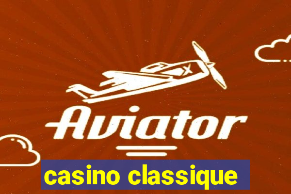 casino classique