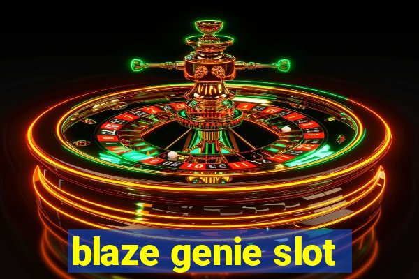 blaze genie slot