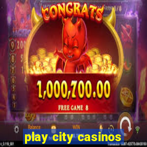 play city casinos