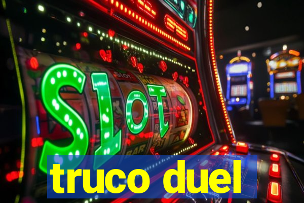 truco duel