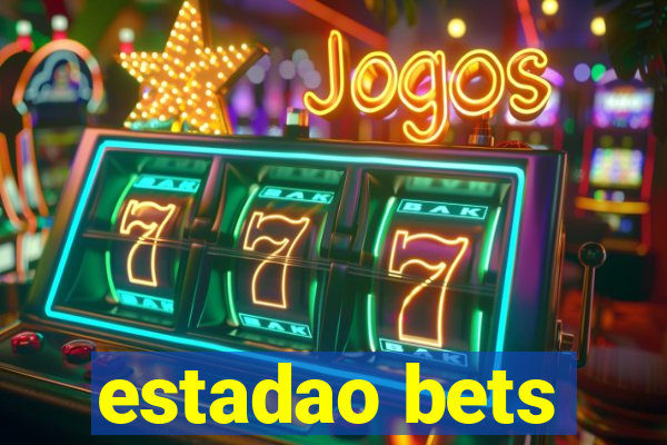 estadao bets