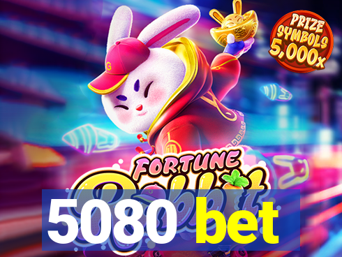 5080 bet