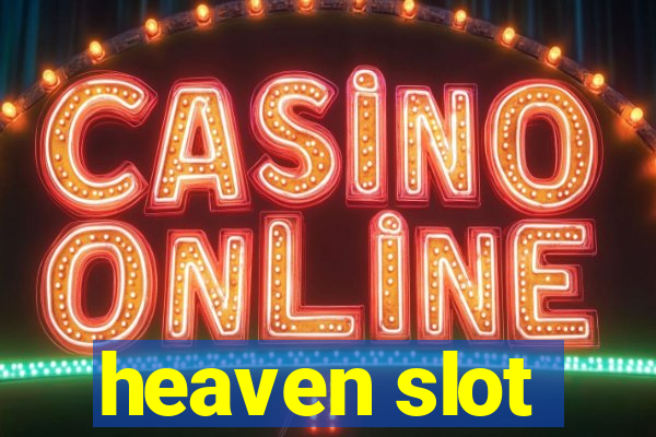 heaven slot