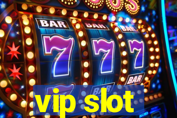 vip slot