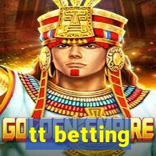 tt betting