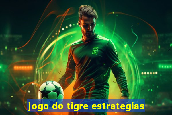 jogo do tigre estrategias