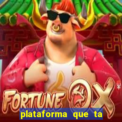 plataforma que ta pagando bem hoje