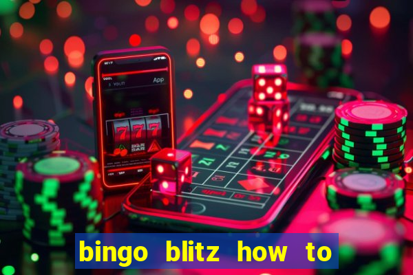 bingo blitz how to level up fast