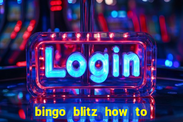 bingo blitz how to level up fast