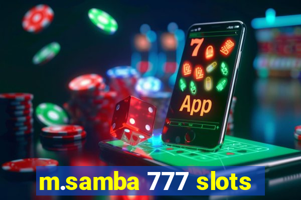 m.samba 777 slots