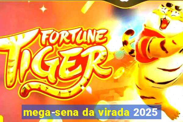 mega-sena da virada 2025