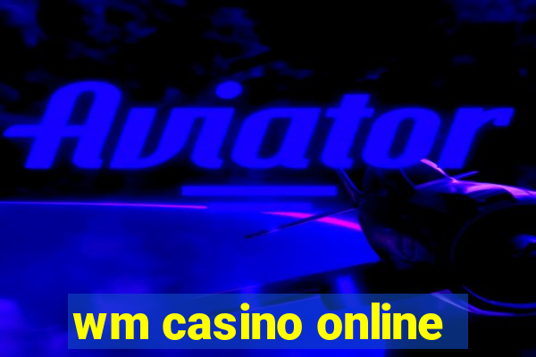 wm casino online