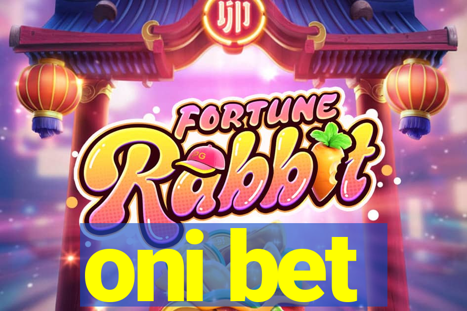 oni bet