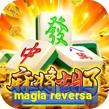 magia reversa