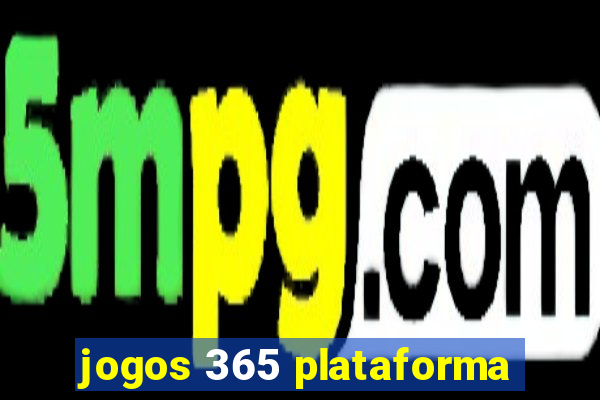 jogos 365 plataforma