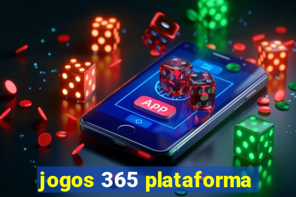 jogos 365 plataforma