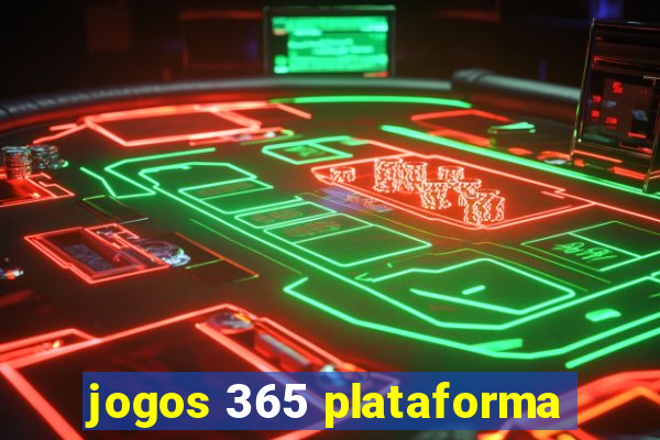 jogos 365 plataforma