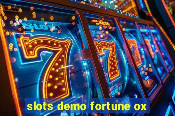 slots demo fortune ox