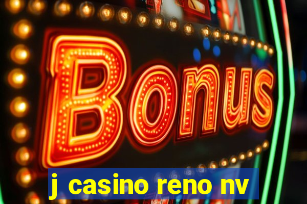 j casino reno nv