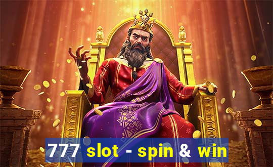 777 slot - spin & win