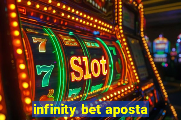 infinity bet aposta