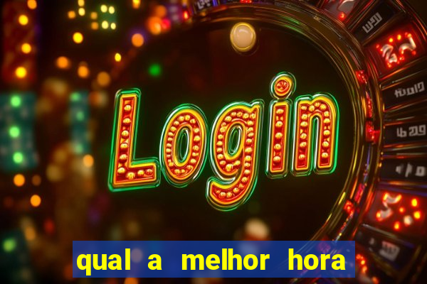 qual a melhor hora para jogar cassino online