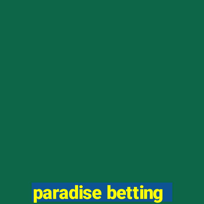 paradise betting