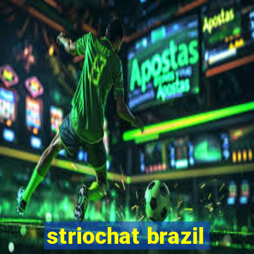 striochat brazil