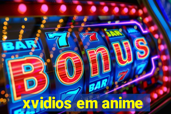 xvidios em anime