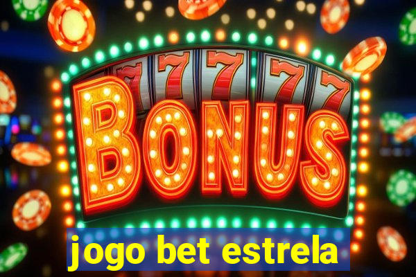 jogo bet estrela