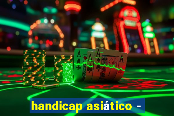 handicap asiático -