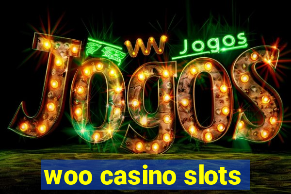 woo casino slots