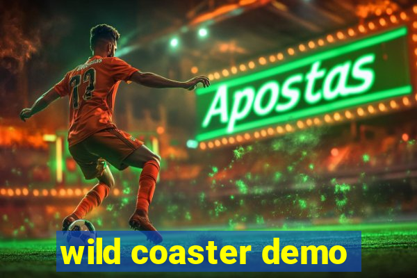 wild coaster demo