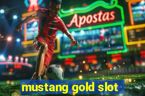 mustang gold slot