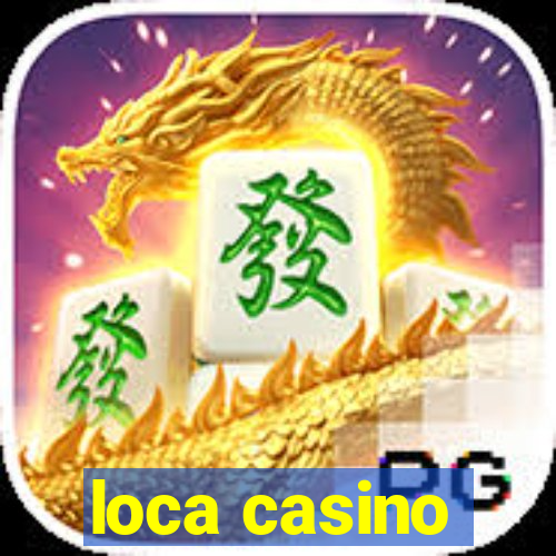 loca casino