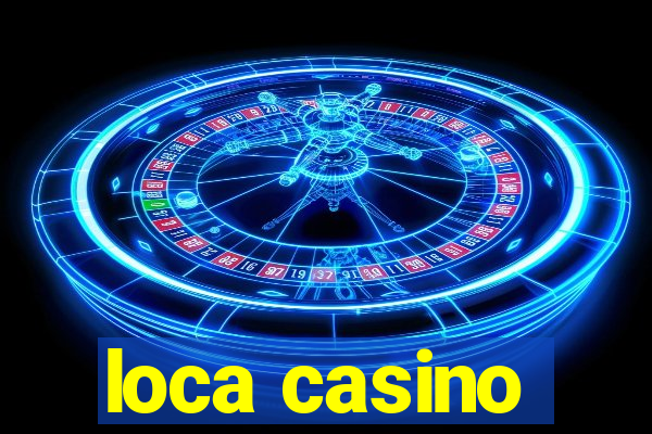 loca casino